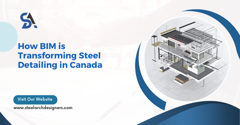 BIM is Transforming Steel Detailing in Canada